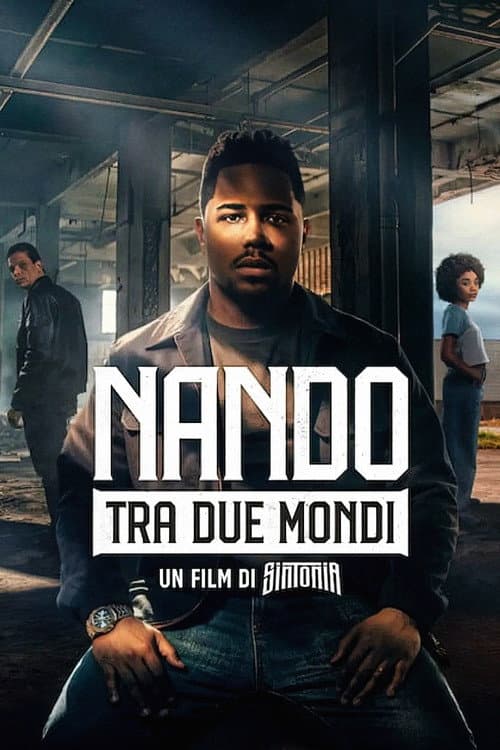 Nando Between Two Worlds - A Sintonia Film